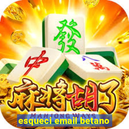 esqueci email betano